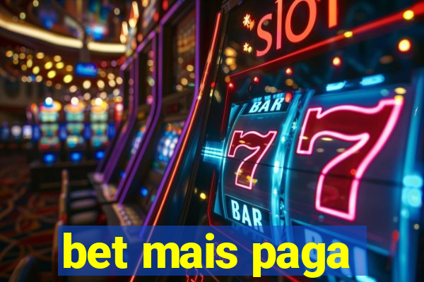 bet mais paga